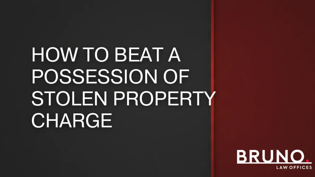 How to Beat a Possession of Stolen Property Charge