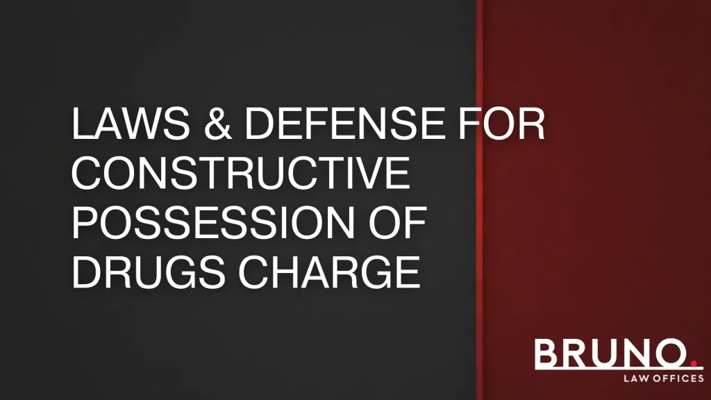 Laws & Defense for Constructive Possession of Drugs Charge