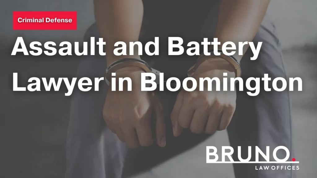 Assault and Battery Lawyer in Bloomington Image