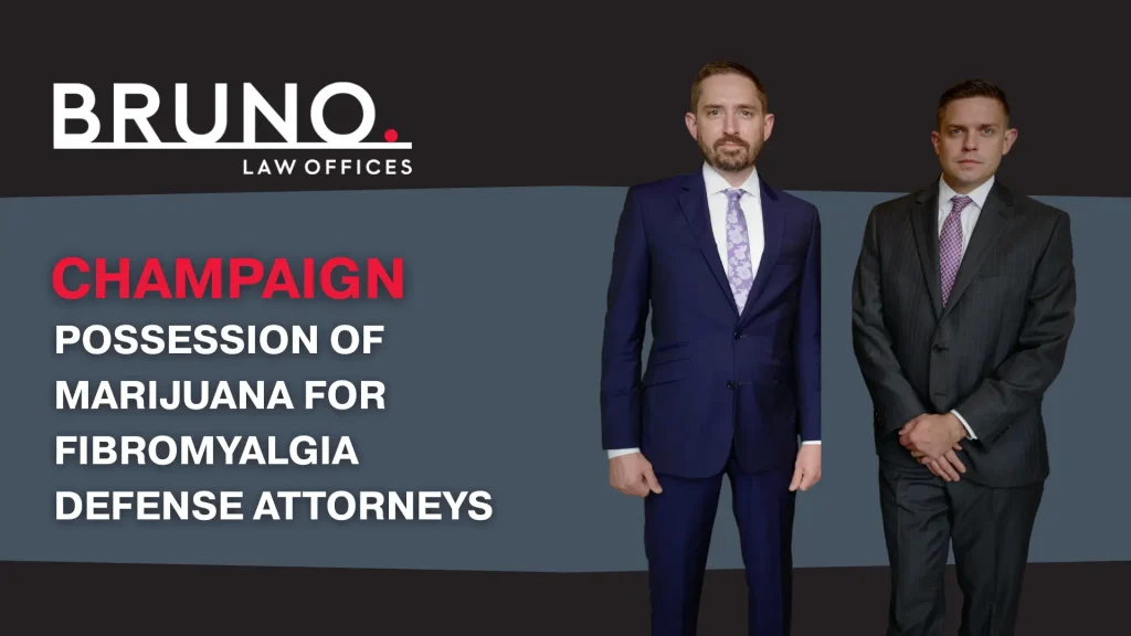 Possession of Marijuana for Fibromyalgia Defense Attorneys
