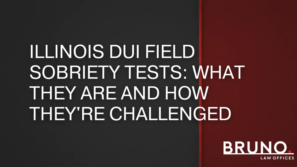 Illinois DUI Field Sobriety Tests_ What They Are and How They're Challenged